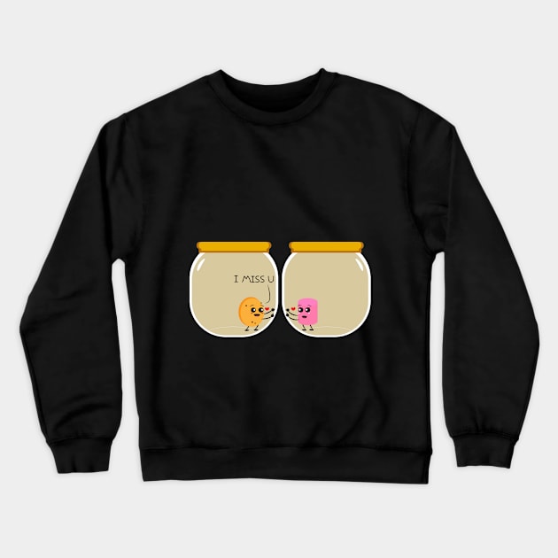 I miss you Crewneck Sweatshirt by Coowo22